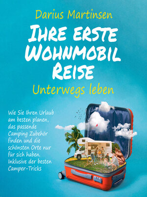 cover image of Ihre erste Wohnmobil-Reise – Unterwegs leben